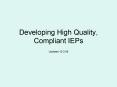 Developing High Quality, Compliant IEPs PowerPoint PPT Presentation