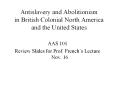 Antislavery and Abolitionism in British Colonial North America and the United States PowerPoint PPT Presentation