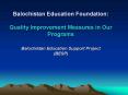Balochistan Education Foundation: Quality Improvement Measures in Our Programs Balochistan Education PowerPoint PPT Presentation
