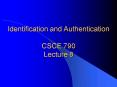 Identification and Authentication CSCE 790 Lecture 8 PowerPoint PPT Presentation