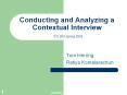 Conducting and Analyzing a Contextual Interview ICS 205 Spring 2002 PowerPoint PPT Presentation