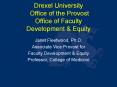 Drexel University Office of the Provost Office of Faculty Development PowerPoint PPT Presentation