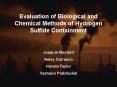 Evaluation of Biological and Chemical Methods of Hydrogen Sulfide Containment PowerPoint PPT Presentation