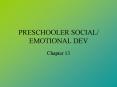 PRESCHOOLER SOCIAL EMOTIONAL DEV PowerPoint PPT Presentation