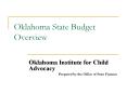 Oklahoma State Budget Overview PowerPoint PPT Presentation