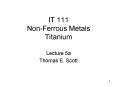IT 111 NonFerrous Metals Titanium PowerPoint PPT Presentation