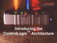 Introducing the ControlLogixTM Architecture PowerPoint PPT Presentation