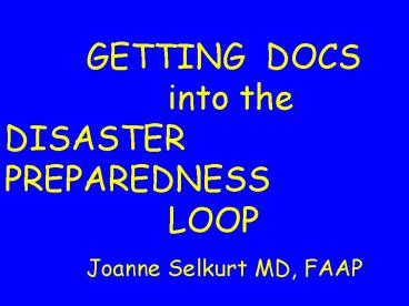 GETTING DOCS into the DISASTER PREPAREDNESS LOOP
