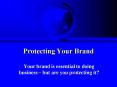 Protecting Your Brand PowerPoint PPT Presentation