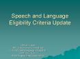 Speech and Language Eligibility Criteria Update PowerPoint PPT Presentation