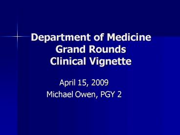 Department of Medicine Grand Rounds Clinical Vignette