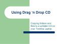 Using Drag n Drop CD PowerPoint PPT Presentation
