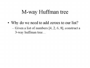 Mway Huffman tree