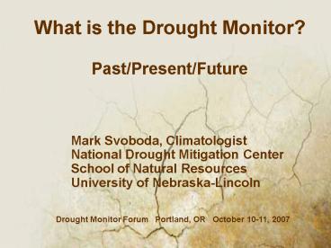 What is the Drought Monitor PastPresentFuture