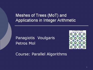 Meshes of Trees (MoT) and Applications in Integer Arithmetic