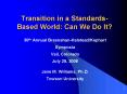 Transition in a StandardsBased World: Can We Do It PowerPoint PPT Presentation