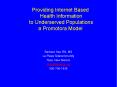 Providing Internet Based Health Information to Underserved Populations a Promotora Model PowerPoint PPT Presentation