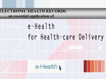 ELECTRONIC HEALTH RECORDS .an essential application of