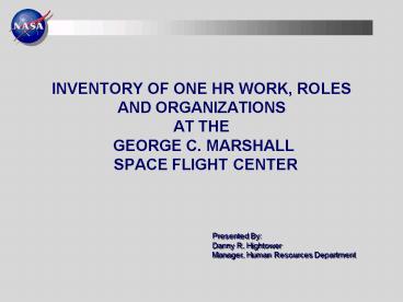 INVENTORY OF ONE HR WORK, ROLES AND ORGANIZATIONS AT THE GEORGE C. MARSHALL SPACE FLIGHT CENTER