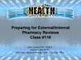 Preparing for ExternalInternal Pharmacy Reviews Class PowerPoint PPT Presentation