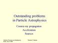 Outstanding problems in Particle Astrophysics PowerPoint PPT Presentation