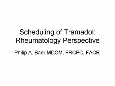 Scheduling of Tramadol: Rheumatology Perspective