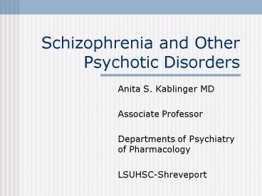 Schizophrenia and Other Psychotic Disorders