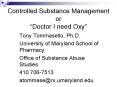 Controlled Substance Management or Doctor I need Oxy PowerPoint PPT Presentation