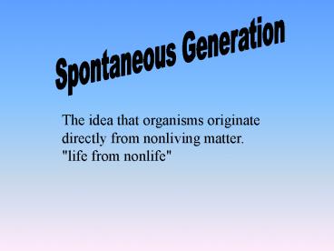 Spontaneous Generation