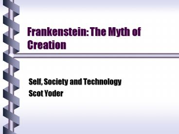 Frankenstein: The Myth of Creation