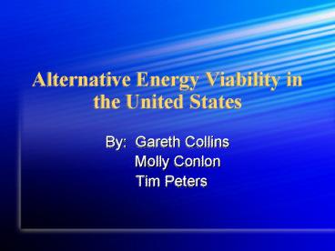 Alternative Energy Viability in the United States