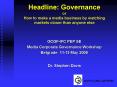 Headline: Governance or How to make a media business by watching markets closer than anyone else PowerPoint PPT Presentation