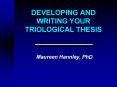 DEVELOPING AND WRITING YOUR TRIOLOGICAL THESIS PowerPoint PPT Presentation