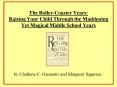 The RollerCoaster Years: Raising Your Child Through the Maddening Yet Magical Middle School Years PowerPoint PPT Presentation