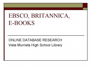 EBSCO, BRITANNICA, EBOOKS