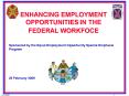 ENHANCING EMPLOYMENT OPPORTUNITIES IN THE FEDERAL WORKFOCE PowerPoint PPT Presentation