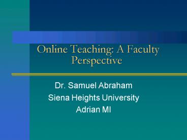 Online Teaching: A Faculty Perspective