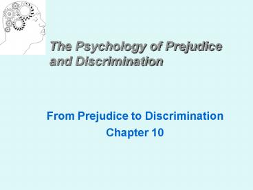 The Psychology of Prejudice and Discrimination