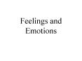 Emotions are what we feel when we see things that are good PowerPoint PPT Presentation