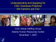 Understanding and Applying for CDC Overseas Positions GH Careers Job Fair PowerPoint PPT Presentation