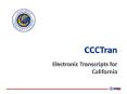 CCCTran Electronic Transcripts for California PowerPoint PPT Presentation