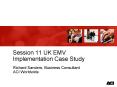 Session 11 UK EMV Implementation Case Study PowerPoint PPT Presentation