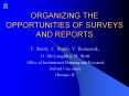 ORGANIZING THE OPPORTUNITIES OF SURVEYS AND REPORTS PowerPoint PPT Presentation