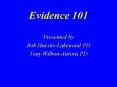 Evidence 101 PowerPoint PPT Presentation