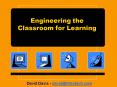 Engineering the Classroom for Learning PowerPoint PPT Presentation