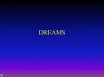 DREAMS PowerPoint PPT Presentation