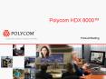 Polycom HDX 8000 PowerPoint PPT Presentation