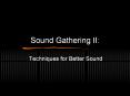 Sound Gathering II: PowerPoint PPT Presentation
