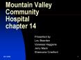 Mountain Valley Community Hospital chapter 14 PowerPoint PPT Presentation