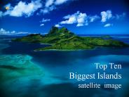 Top Ten Biggest Islands satellite image